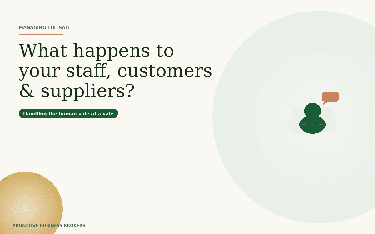 What happens to your staff, customers and suppliers when you sell?